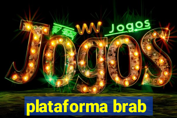 plataforma brab